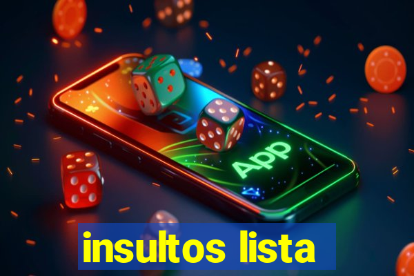 insultos lista